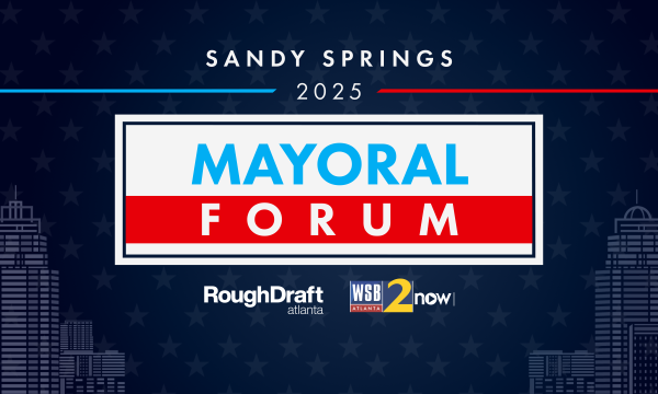 Rough Draft partners with WSB-TV for Sandy Springs mayoral forum Rough Draft partners with WSB-TV for Sandy Springs mayoral forum